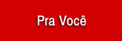 Pra Voc�